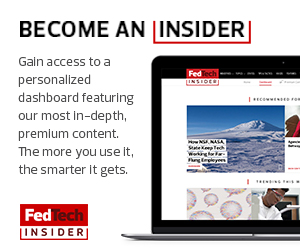 Sign up to become a FedTech Insider