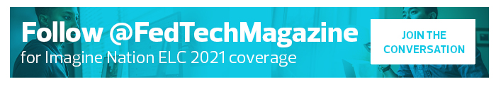 Follow FedTech coverage of Imagine Nation ELC 2021