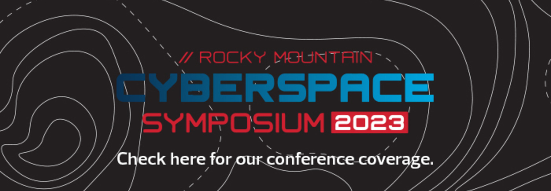 Rocky Mountain Cyberspace Symposium 2023 FedTech Magazine