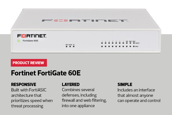 Review: The Fortinet FortiGate 60E Gives Small Agencies High-Level