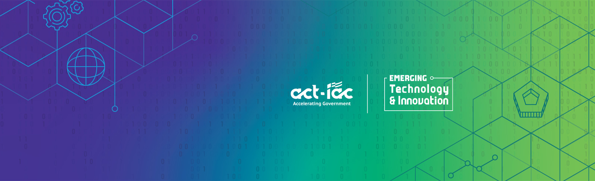 ACT-IAC Emerging Technology and Innovation Conference