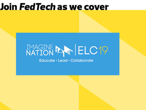 Join FedTech as we cover Imagine Nation ELC 2019